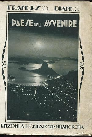 IL PAESE DELL'AVVENIRE, Milano, Mondadori, 1922