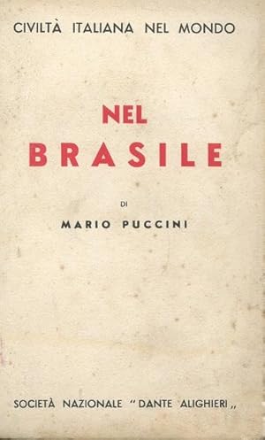 NEL BRASILE, Roma, Soc. nazionale Dante Alighieri, 1940