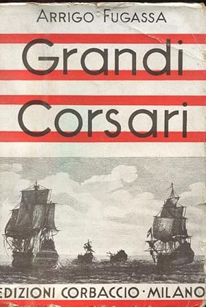 GRANDI CORSARI, Milano, Corbaccio, 1932