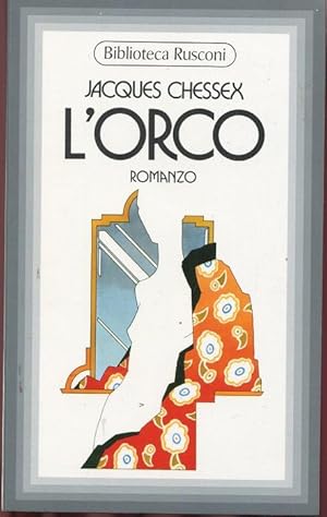 L'ORCO, romanzo, Milano, Rusconi, 1974