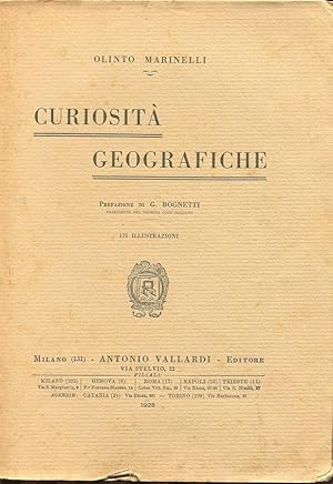 CURIOSITA' GEOGRAFICHE (con 175 illustrazioni), Milano, Vallardi Antonio, 1926