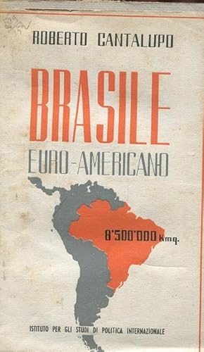 BRASILE EURO-AMERICANO, Roma, Ist. per gli studi di pol. internazionale, 1941