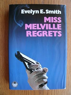 Seller image for Miss Melville Regrets for sale by Scene of the Crime, ABAC, IOBA
