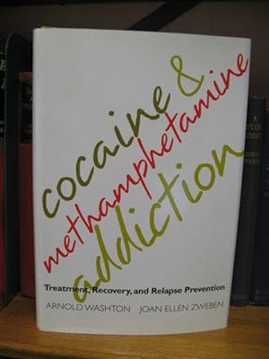 Bild des Verkufers fr Cocaine & Methamphetamine Addiction: Treatment, Recovery, and Relapse Prevention zum Verkauf von PsychoBabel & Skoob Books