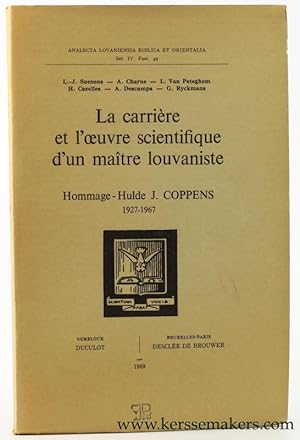 Bild des Verkufers fr La carrire et l'oeuvre scientifique d'un matre louvaniste ; Hommage-hulde J.Coppens 1927-1967. zum Verkauf von Emile Kerssemakers ILAB