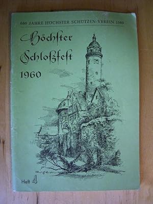 Imagen del vendedor de Festbuch. 600 Jahre Schtzen-Verein 1360. Hchster Schlofest 1960. 7. - 11. Juli 1960. a la venta por Versandantiquariat Harald Gross