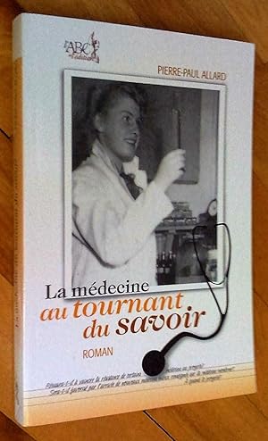 La médecine au tournant du savoir. Roman