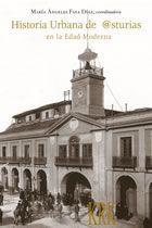 Seller image for HISTORIA URBANA DE ASTURIAS EN LA EDAD MODERNA. for sale by Librera Anticuaria Galgo