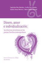 Imagen del vendedor de DINERO, AMOR E INDIVIDUALIZACIN: LAS RELACIONES ECONMICAS EN LAS PAREJAS/FAMILIAS CONTEMPORNEAS. a la venta por Librera Anticuaria Galgo