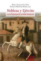 Seller image for NOBLEZA Y EJERCITO EN LA ASTURIAS DE LA EDAD MODERNA. for sale by Librera Anticuaria Galgo