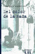Seller image for DEL COLOR DE LA NADA. for sale by Librera Anticuaria Galgo