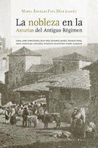 Seller image for LA NOBLEZA EN LA ASTURIAS DEL ANTIGUO RGIMEN. for sale by Librera Anticuaria Galgo