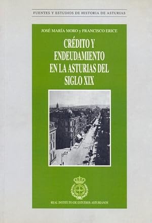 Seller image for CREDITO Y ENDEUDAMIENTO EN LA ASTURIAS DEL SIGLO XIX for sale by Librera Anticuaria Galgo