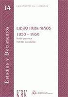 Bild des Verkufers fr LIBROS PARA NIOS 1850 - 1950. zum Verkauf von Librera Anticuaria Galgo