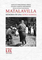 Imagen del vendedor de MATALAVILLA. MEMORIA DE UNA ALDEA LEONESA. a la venta por Librera Anticuaria Galgo