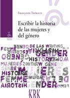 Bild des Verkufers fr ESCRIBIR LA HISTORIA DE LAS MUJERES Y DEL GNERO. zum Verkauf von Librera Anticuaria Galgo