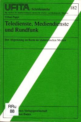 Seller image for Teledienste, Mediendienste und Rundfunk. Ihre Abgrenzung im Recht der elektronischen Medien. for sale by Antiquariat Jenischek