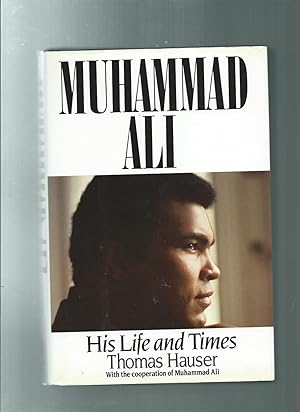 MUHAMMAD ALI: His Life and Times