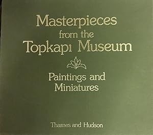 Image du vendeur pour Masterpieces from The Topkapi Museum Paintings and Miniatures. mis en vente par FOLIOS LIMITED