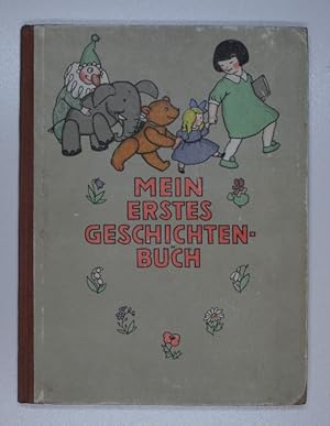 Mein erstes Geschichtenbuch. Erzählungen, Märchen und Gedichte. 80. Tsd.