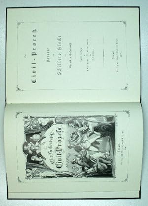 Der Civil-Proceß. Faksimile-Ausgabe einer Parodie auf Schillers "Glocke" aus dem Jahre 1867. Mit ...