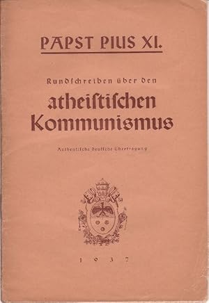 Rundschreiben über den atheistischen Kommunismus. Authentische deutsche Übertragung.