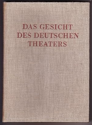 Das Gesicht des Deutschen Theaters. Mit einem Vorwort und Anhang.