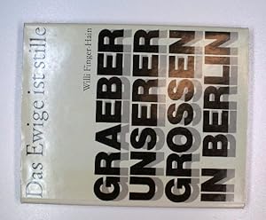 Gräber unserer Großen in Berlin. Das Ewige ist Stille.