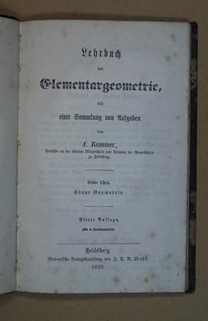 Lehrbuch der Elementargeometrie mit einer Sammlung von Aufgaben. Erster Theil. Ebene Geometrie. 4...