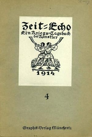 ZEIT-ECHO. Ein Kriegs-Tagebuch der Künstler. Hrsg. von Otto Haas-Heye. Heft 4.