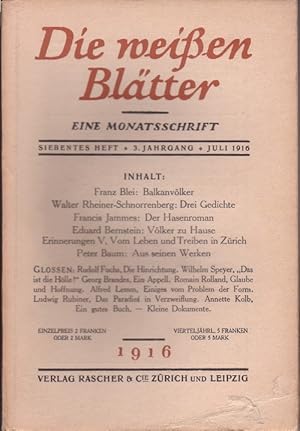 DIE WEISSEN BLÄTTER. 3. Jahrgang, 7. Heft, Juli 1916. Eine Monatsschrift. Hrsg. von René Schickele.