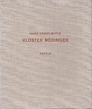 Kloster Medingen. Ein protestantischer Stiftsbau 1781 - 1788. Text- und Tafelband.