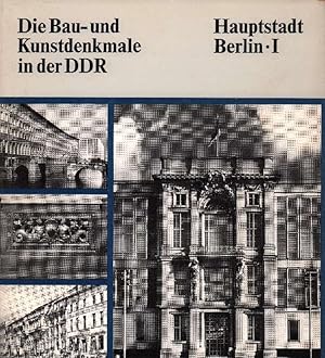 DIE BAU- UND KUNSTDENKMALE IN DER DDR. Hauptstadt Berlin I. Hrsg. vom Institut für Denkmalpflege.