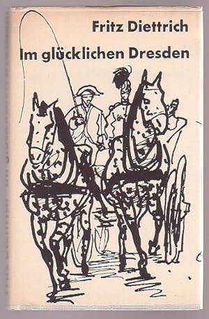 Im glücklichen Dresden. ("Mit Gruß an Dresden" von R. A. Schröder). 2. Auflage.