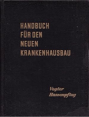 Handbuch für den Neuen Krankenhausbau.