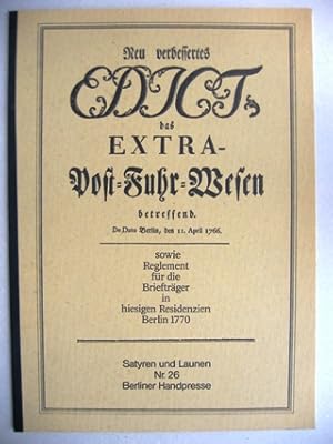 Neu verbessertes EDICT das EXTRA-POST-FUHR-WESEN betreffend. De Dato Berlin, den 11. April 1766. ...