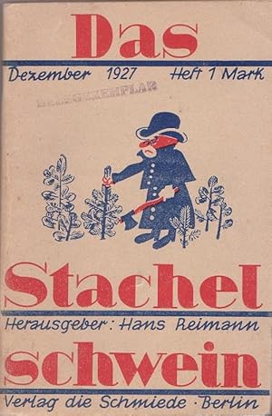 DAS STACHELSCHWEIN. Herausgeber: HANS REIMANN. Dezember 1927.