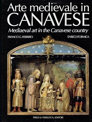Bild des Verkufers fr Arte medievale in Canavese. Medieval Art in the Canavese County. zum Verkauf von Antiquariat Bernhardt