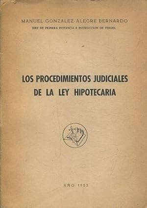 LOS PROCEDIMIENTOS JUDICIALES DE LA LEY HIPOTECARIA.