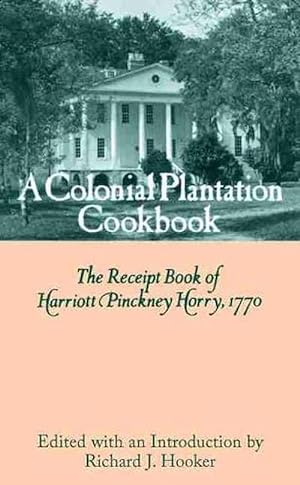 Seller image for Colonial Plantation Cook Book (Hardcover) for sale by AussieBookSeller