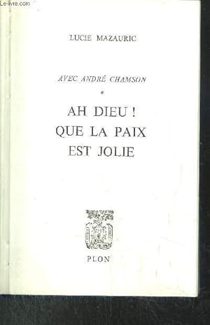 Seller image for AH DIEU ! QUE LA PAIX EST JOLIE- TOME I for sale by Le-Livre