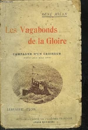 Seller image for LES VAGABONDS DE LA GLOIRE - CAMPAGNE D'UN CROISEUR (AOUT 1914 - MAI 1915) for sale by Le-Livre