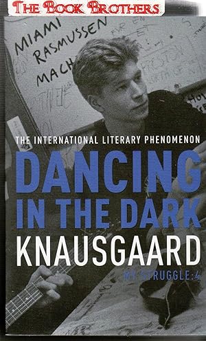 Bild des Verkufers fr DANCING IN THE DARK: My Struggle, Book 4 (Knausgaard) zum Verkauf von THE BOOK BROTHERS