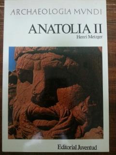 ARCHAEOLOGIA MUNDI - ANATOLIA II