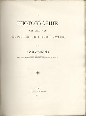 LA PHOTOGRAPHIE, SES ORIGINES, SES PROGRÈS, SES TRANSFORMATIONS