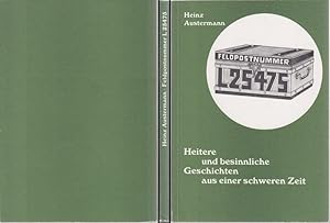 Feldpostnummer L25475. Heitere und besinnliche Geschichten aus einer schweren Zeit.