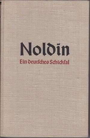 Bild des Verkufers fr Noldin. Ein deutsches Schicksal. zum Verkauf von Antiquariat Krikl