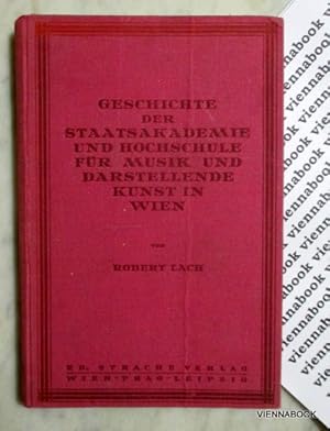 Geschichte der Staatsakademie und Hochschule für Musik und darstellende Kunst in Wien