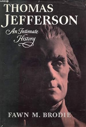 Seller image for THOMAS JEFFERSON, AN INTIMATE HISTORY for sale by Le-Livre