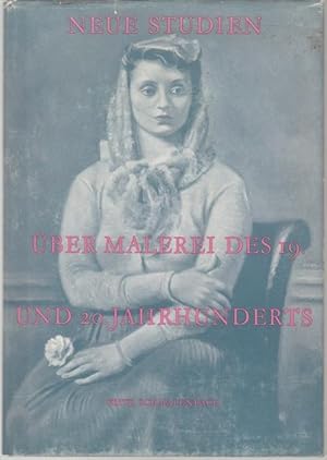 Seller image for Neue Studien ber Malerei des 19. und 20. Jahrhunderts for sale by Graphem. Kunst- und Buchantiquariat